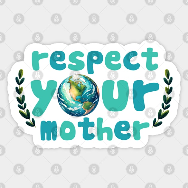 Respect your mother earth Sticker by MZeeDesigns